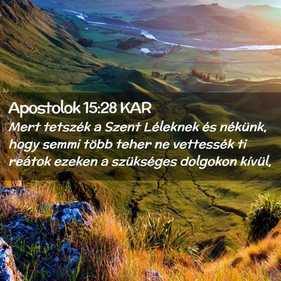 Picture 02 - Apostolok 15:28 KAR - Mert tetszék a Szent Léleknek és nékünk, - Bible Verse Picture