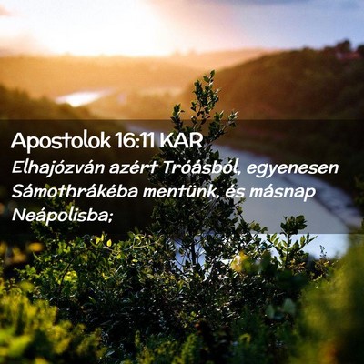 Picture 02 - Apostolok 16:11 KAR - Elhajózván azért Tróásból, egyenesen - Bible Verse Picture