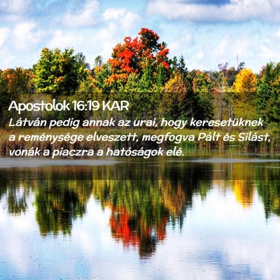 Picture 02 - Apostolok 16:19 KAR - Látván pedig annak az urai, hogy keresetüknek - Bible Verse Picture