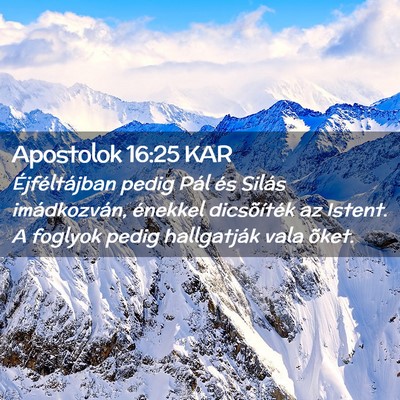 Picture 02 - Apostolok 16:25 KAR - Éjféltájban pedig Pál és Silás - Bible Verse Picture