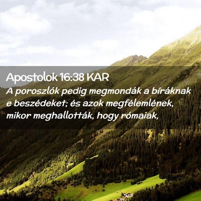 Picture 02 - Apostolok 16:38 KAR - A poroszlók pedig megmondák a bíráknak e - Bible Verse Picture