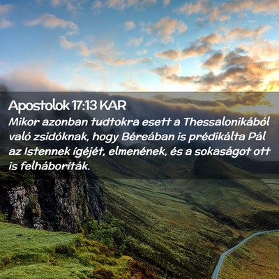 Picture 02 - Apostolok 17:13 KAR - Mikor azonban tudtokra esett a Thessalonikából - Bible Verse Picture