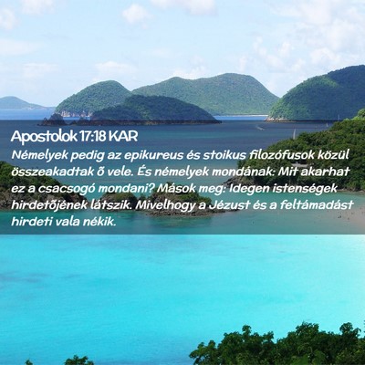 Picture 02 - Apostolok 17:18 KAR - Némelyek pedig az epikureus és stoikus - Bible Verse Picture