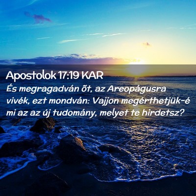 Picture 02 - Apostolok 17:19 KAR - És megragadván õt, az Areopágusra vivék, ezt - Bible Verse Picture