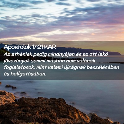 Picture 02 - Apostolok 17:21 KAR - Az athéniek pedig mindnyájan és az ott lakó - Bible Verse Picture