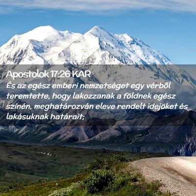 Picture 02 - Apostolok 17:26 KAR - És az egész emberi nemzetséget egy vérbõl - Bible Verse Picture