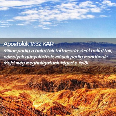 Picture 02 - Apostolok 17:32 KAR - Mikor pedig a halottak feltámadásáról - Bible Verse Picture