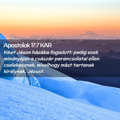 Picture 02 - Apostolok 17:7 KAR - Kiket Jáson házába fogadott: pedig ezek - Bible Verse Picture
