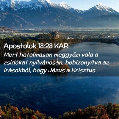 Picture 02 - Apostolok 18:28 KAR - Mert hatalmasan meggyõzi vala a zsidókat - Bible Verse Picture