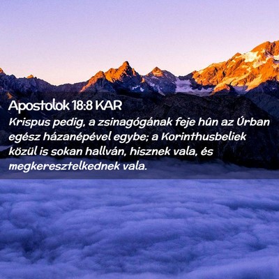 Picture 02 - Apostolok 18:8 KAR - Krispus pedig, a zsinagógának feje hûn az - Bible Verse Picture