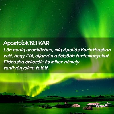Picture 02 - Apostolok 19:1 KAR - Lõn pedig azonközben, míg Apollós - Bible Verse Picture