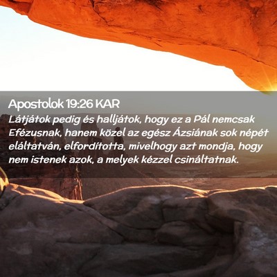 Picture 02 - Apostolok 19:26 KAR - Látjátok pedig és halljátok, hogy ez a Pál - Bible Verse Picture
