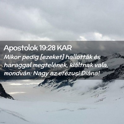 Picture 02 - Apostolok 19:28 KAR - Mikor pedig [ezeket] hallották és haraggal - Bible Verse Picture