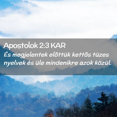 Picture 02 - Apostolok 2:3 KAR - És megjelentek elõttük kettõs tüzes nyelvek - Bible Verse Picture