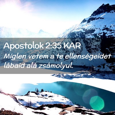 Picture 02 - Apostolok 2:35 KAR - Míglen vetem a te ellenségeidet lábaid alá - Bible Verse Picture