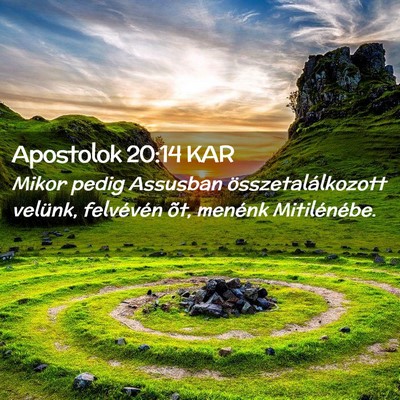 Picture 02 - Apostolok 20:14 KAR - Mikor pedig Assusban összetalálkozott velünk, - Bible Verse Picture