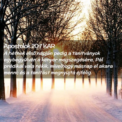 Picture 02 - Apostolok 20:7 KAR - A hétnek elsõ napján pedig a tanítványok - Bible Verse Picture