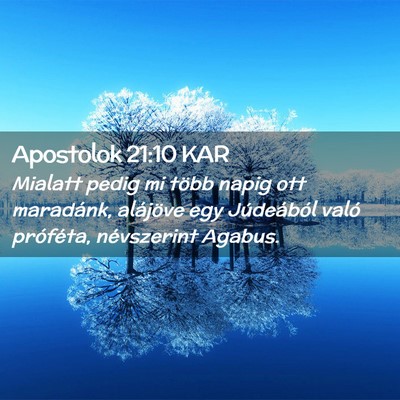 Picture 02 - Apostolok 21:10 KAR - Mialatt pedig mi több napig ott maradánk, - Bible Verse Picture