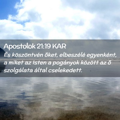 Picture 02 - Apostolok 21:19 KAR - És köszöntvén õket, elbeszélé egyenként, - Bible Verse Picture