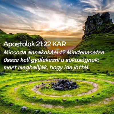 Picture 02 - Apostolok 21:22 KAR - Micsoda annakokáért? Mindenesetre össze kell - Bible Verse Picture