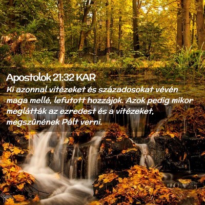 Picture 02 - Apostolok 21:32 KAR - Ki azonnal vitézeket és századosokat vévén - Bible Verse Picture