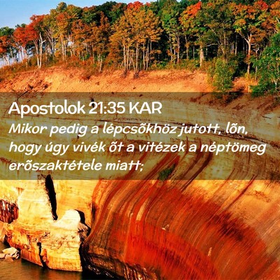 Picture 02 - Apostolok 21:35 KAR - Mikor pedig a lépcsõkhöz jutott, lõn, hogy - Bible Verse Picture