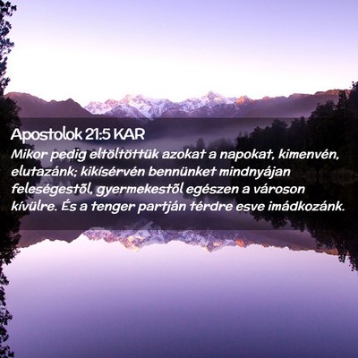 Picture 02 - Apostolok 21:5 KAR - Mikor pedig eltöltöttük azokat a napokat, - Bible Verse Picture