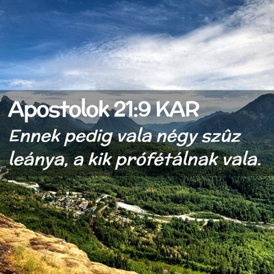 Picture 02 - Apostolok 21:9 KAR - Ennek pedig vala négy szûz leánya, a kik - Bible Verse Picture