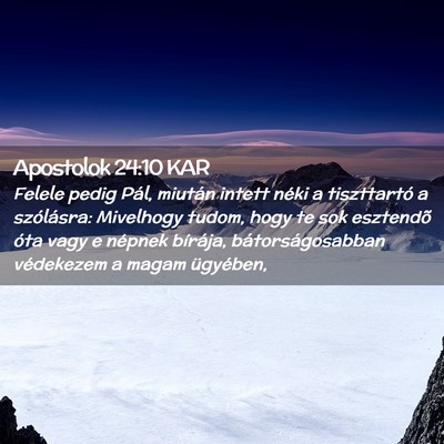 Picture 02 - Apostolok 24:10 KAR - Felele pedig Pál, miután intett néki a - Bible Verse Picture
