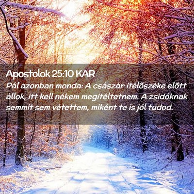 Picture 02 - Apostolok 25:10 KAR - Pál azonban monda: A császár ítélõszéke - Bible Verse Picture
