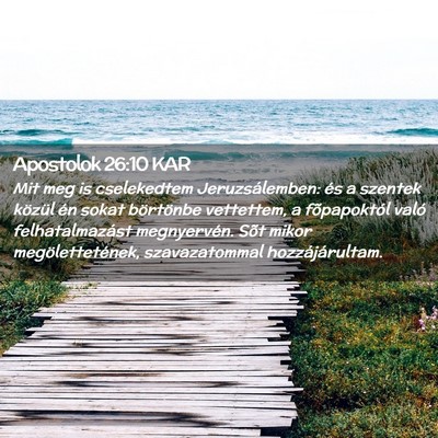Picture 02 - Apostolok 26:10 KAR - Mit meg is cselekedtem Jeruzsálemben: és a - Bible Verse Picture