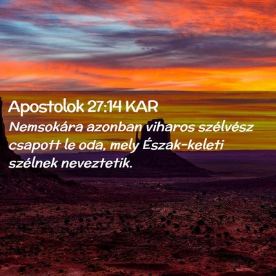 Picture 02 - Apostolok 27:14 KAR - Nemsokára azonban viharos szélvész csapott le - Bible Verse Picture