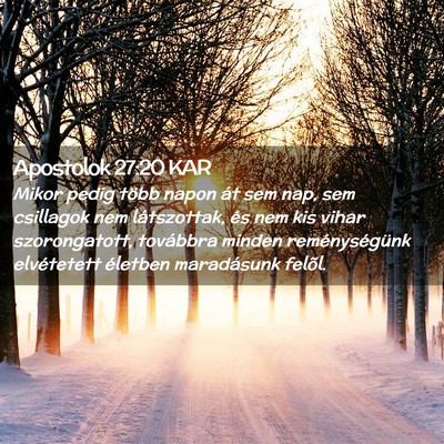 Picture 02 - Apostolok 27:20 KAR - Mikor pedig több napon át sem nap, sem - Bible Verse Picture