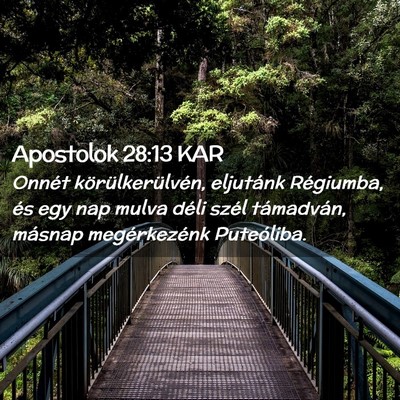 Picture 02 - Apostolok 28:13 KAR - Onnét körülkerülvén, eljutánk Régiumba, - Bible Verse Picture