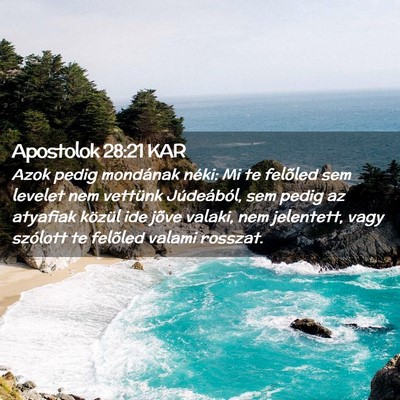 Picture 02 - Apostolok 28:21 KAR - Azok pedig mondának néki: Mi te felõled sem - Bible Verse Picture