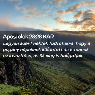 Picture 02 - Apostolok 28:28 KAR - Legyen azért néktek tudtotokra, hogy a pogány - Bible Verse Picture