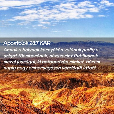 Picture 02 - Apostolok 28:7 KAR - Annak a helynek környékén valának pedig a - Bible Verse Picture