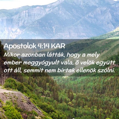 Picture 02 - Apostolok 4:14 KAR - Mikor azonban látták, hogy a mely ember - Bible Verse Picture