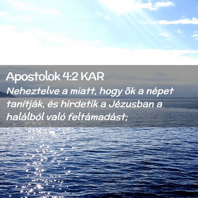 Picture 02 - Apostolok 4:2 KAR - Neheztelve a miatt, hogy õk a népet tanítják, - Bible Verse Picture