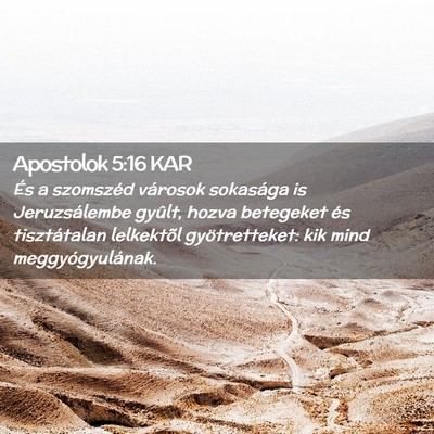 Picture 02 - Apostolok 5:16 KAR - És a szomszéd városok sokasága is - Bible Verse Picture