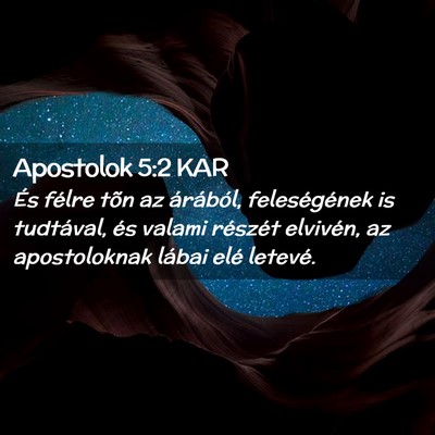 Picture 02 - Apostolok 5:2 KAR - És félre tõn az árából, feleségének is - Bible Verse Picture