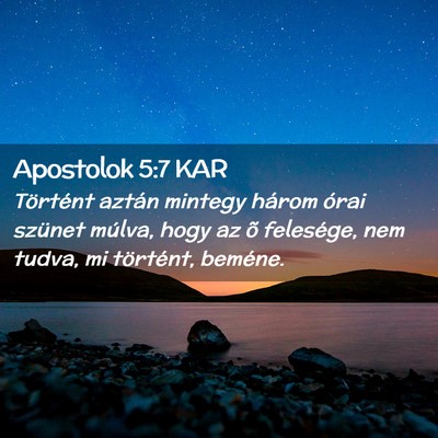 Picture 02 - Apostolok 5:7 KAR - Történt aztán mintegy három órai szünet - Bible Verse Picture