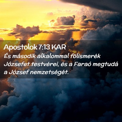 Picture 02 - Apostolok 7:13 KAR - És második alkalommal fölismerék Józsefet - Bible Verse Picture