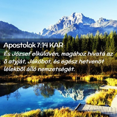 Picture 02 - Apostolok 7:14 KAR - És József elküldvén, magához hívatá az õ - Bible Verse Picture