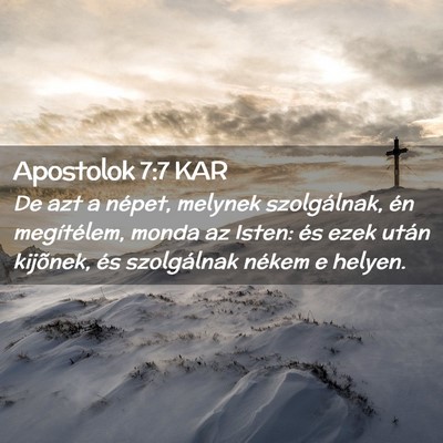 Picture 02 - Apostolok 7:7 KAR - De azt a népet, melynek szolgálnak, én - Bible Verse Picture