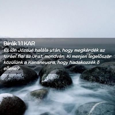 Picture 02 - Bírák 1:1 KAR - És lõn Józsué halála után, hogy megkérdék - Bible Verse Picture