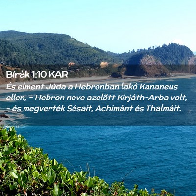 Picture 02 - Bírák 1:10 KAR - És elment Júda a Hebronban lakó Kananeus - Bible Verse Picture