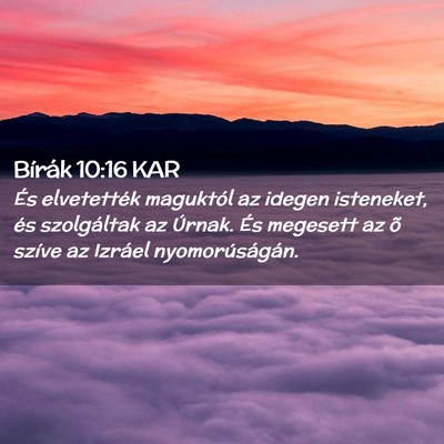 Picture 02 - Bírák 10:16 KAR - És elvetették maguktól az idegen isteneket, - Bible Verse Picture