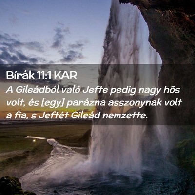 Picture 02 - Bírák 11:1 KAR - A Gileádból való Jefte pedig nagy hõs volt, - Bible Verse Picture