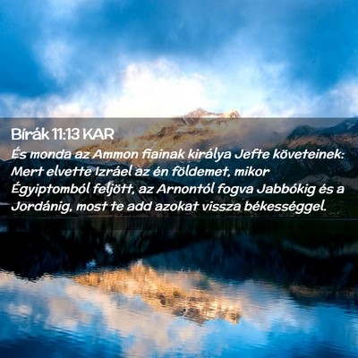 Picture 02 - Bírák 11:13 KAR - És monda az Ammon fiainak királya Jefte - Bible Verse Picture